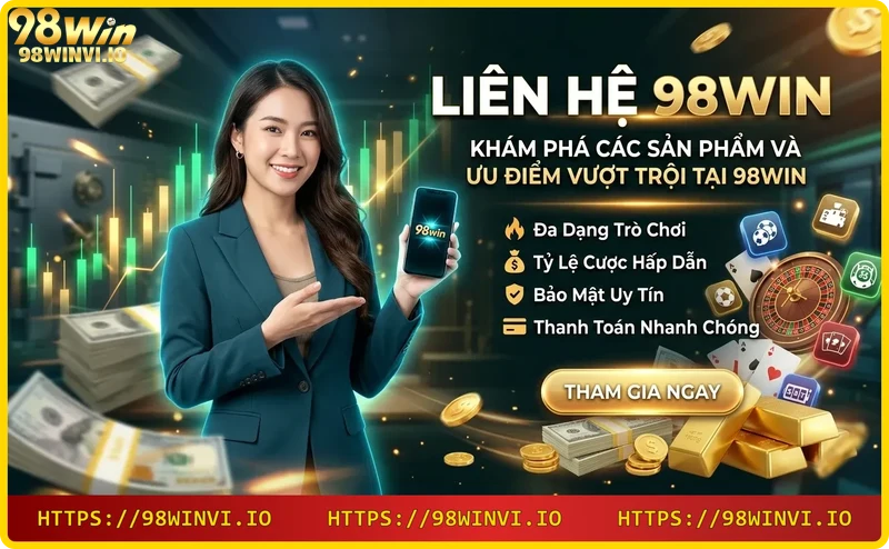 CSKH 98win - Hỗ trợ nhanh chóng, chuyên nghiệp